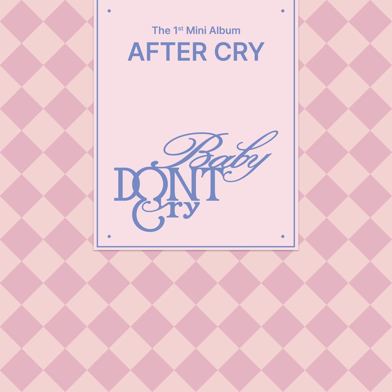 Baby DONT Cry - AFTER CRY 专辑封面